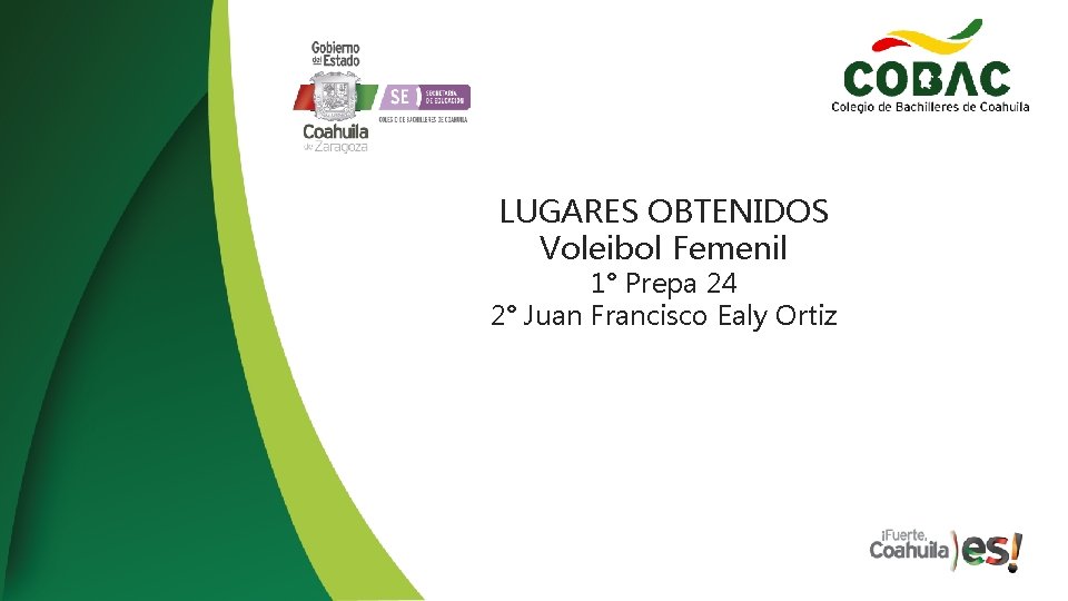 LUGARES OBTENIDOS Voleibol Femenil 1° Prepa 24 2° Juan Francisco Ealy Ortiz 
