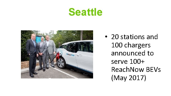 Seattle • 20 stations and 100 chargers announced to serve 100+ Reach. Now BEVs