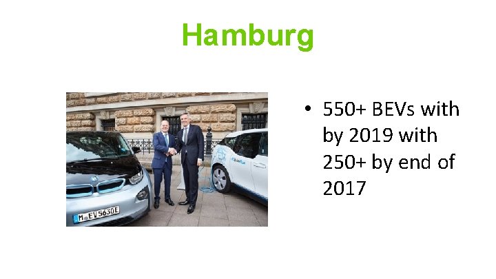 Hamburg • 550+ BEVs with by 2019 with 250+ by end of 2017 