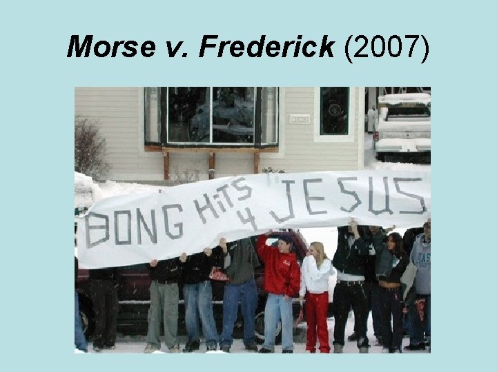 Morse v. Frederick (2007) 