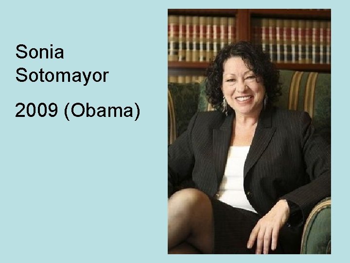 Sonia Sotomayor 2009 (Obama) 