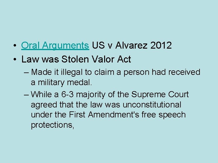  • Oral Arguments US v Alvarez 2012 • Law was Stolen Valor Act