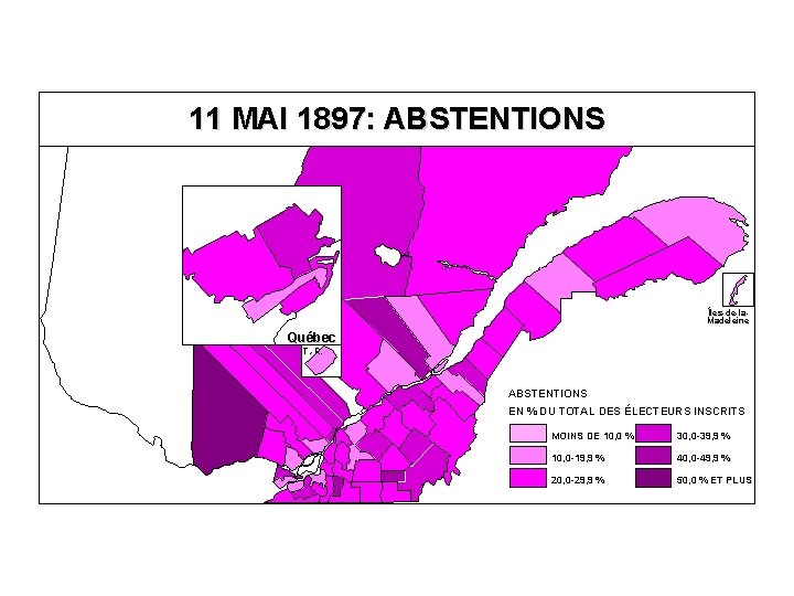 11 MAI 1897: ABSTENTIONS Îles-de-la. Madeleine Québec T. -R. ABSTENTIONS EN % DU TOTAL