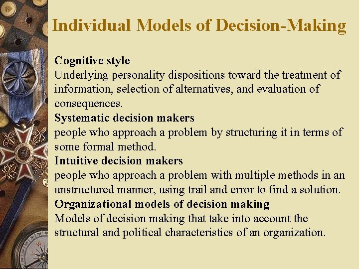 Individual Models of Decision-Making Cognitive style Underlying personality dispositions toward the treatment of information,