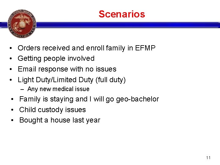 Scenarios • • Orders received and enroll family in EFMP Getting people involved Email