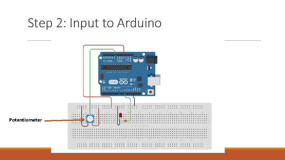Step 2: Input to Arduino Potentiometer 