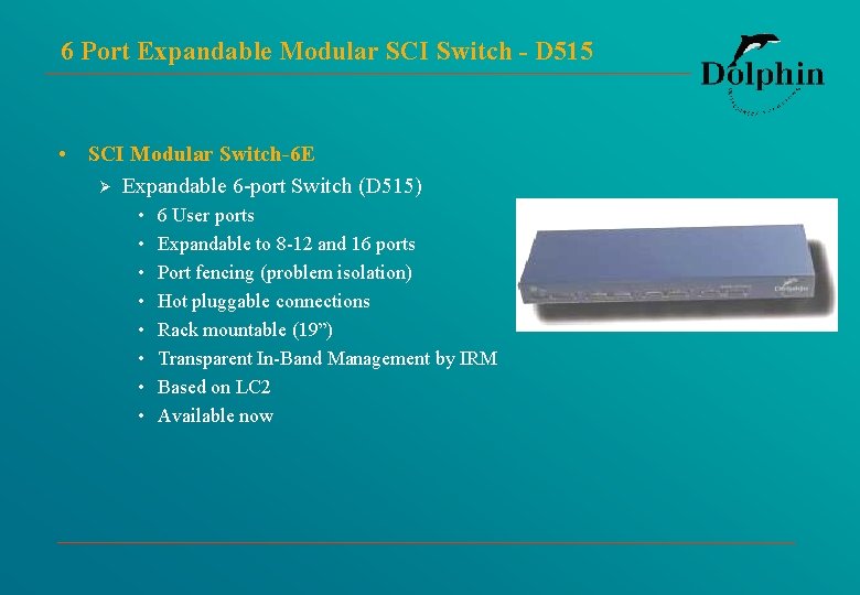 6 Port Expandable Modular SCI Switch - D 515 • SCI Modular Switch-6 E