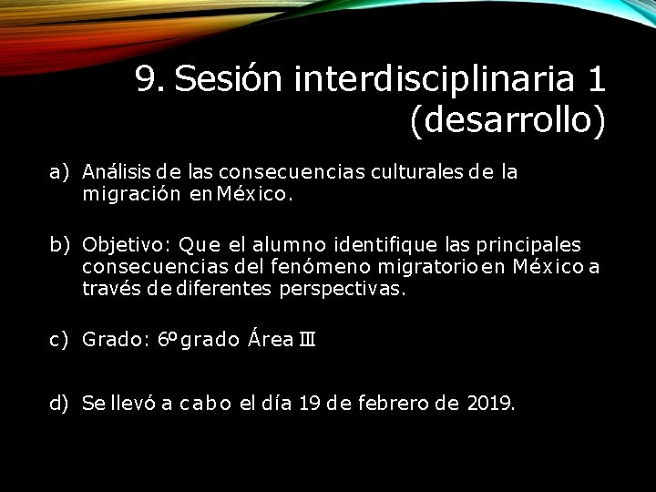 9. Sesión interdisciplinaria 1 (desarrollo) a) Análisis de las consecuencias culturales de la migración