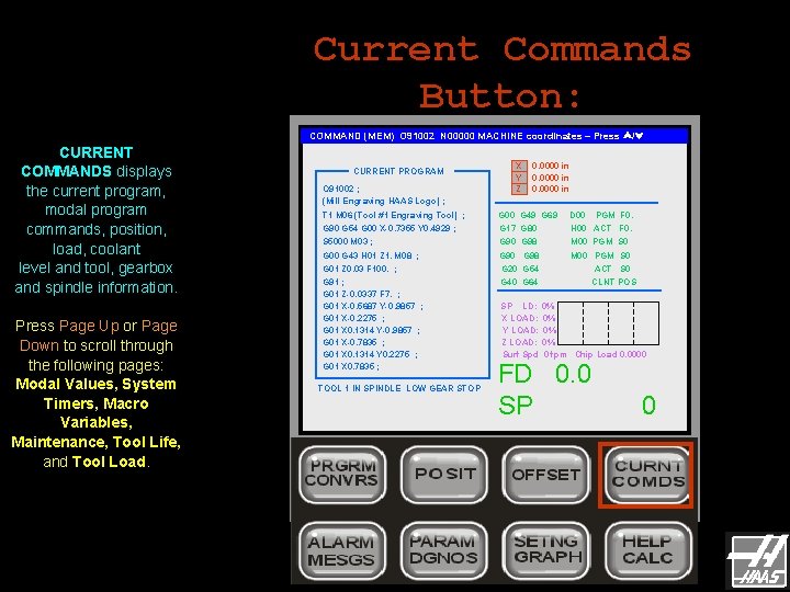 Current Commands Button: COMMAND (MEM) O 91002 N 00000 MACHINE coordinates – Press / Current Commands Button: COMMAND (MEM) O 91002 N 00000 MACHINE coordinates – Press /