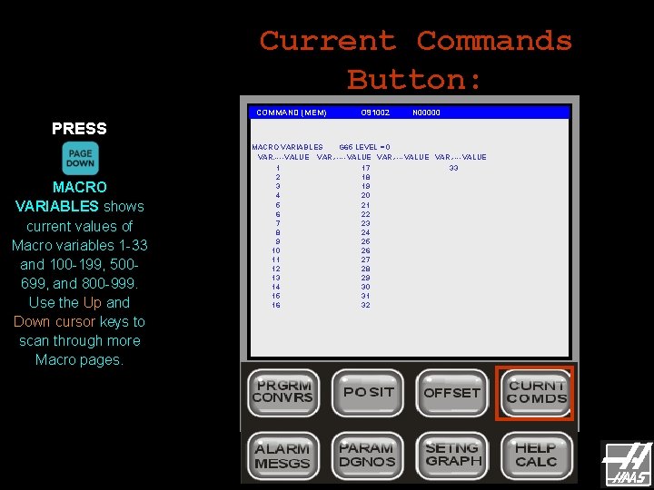 Current Commands Button: COMMAND (MEM) O 91002 N 00000 PRESS MACRO VARIABLES G 65 Current Commands Button: COMMAND (MEM) O 91002 N 00000 PRESS MACRO VARIABLES G 65