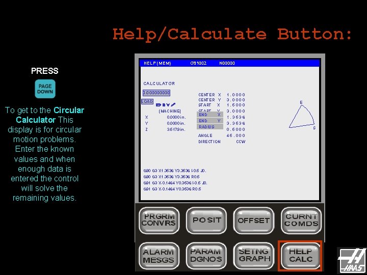 Help/Calculate Button: HELP (MEM) O 91002 N 00000 PRESS CALCULATOR 0. 00000 LOAD To Help/Calculate Button: HELP (MEM) O 91002 N 00000 PRESS CALCULATOR 0. 00000 LOAD To