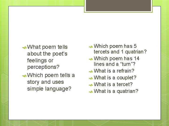  What poem tells about the poet’s feelings or perceptions? Which poem tells a
