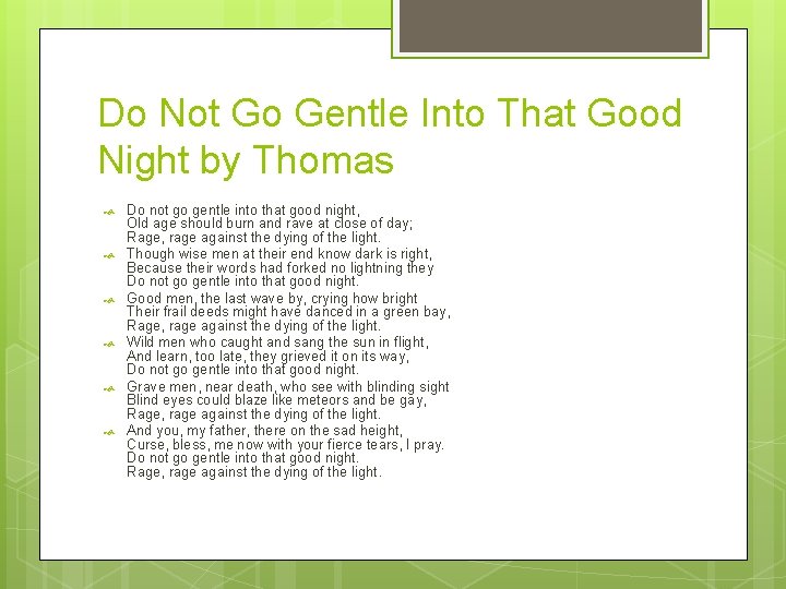 Do Not Go Gentle Into That Good Night by Thomas Do not go gentle