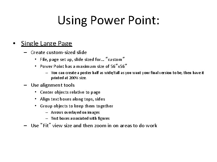 Using Power Point: • Single Large Page – Create custom-sized slide • File, page