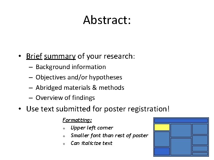 Abstract: • Brief summary of your research: – – Background information Objectives and/or hypotheses