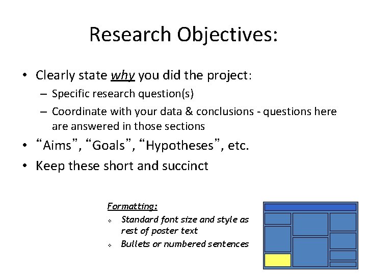 Research Objectives: • Clearly state why you did the project: – Specific research question(s)