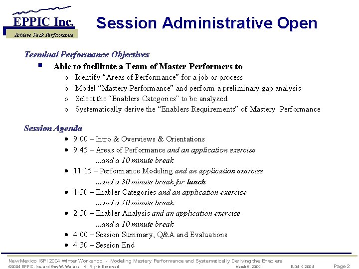 Session Administrative Open EPPIC Inc. Achieve Peak Performance Terminal Performance Objectives § Able to