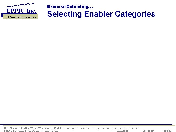 EPPIC Inc. Achieve Peak Performance Exercise Debriefing… Selecting Enabler Categories New Mexico ISPI 2004