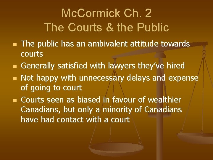 Mc. Cormick Ch. 2 The Courts & the Public n n The public has