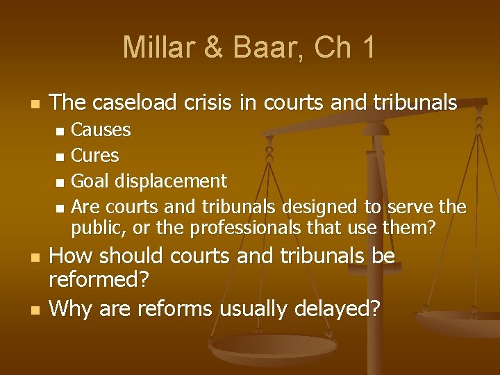 Millar & Baar, Ch 1 n The caseload crisis in courts and tribunals Causes