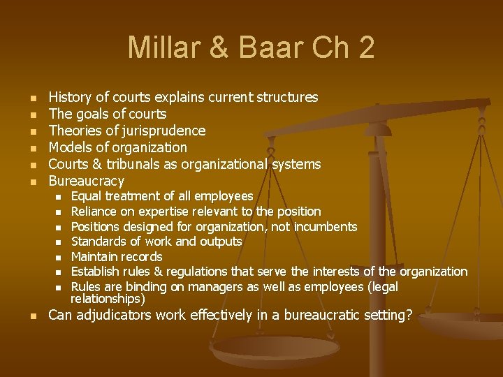 Millar & Baar Ch 2 n n n History of courts explains current structures