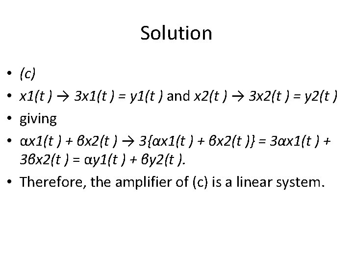 Solution (c) x 1(t ) → 3 x 1(t ) = y 1(t )