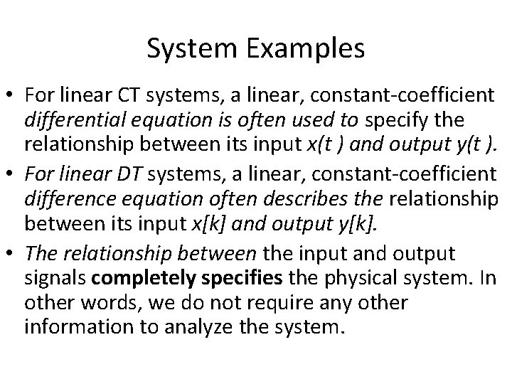 System Examples • For linear CT systems, a linear, constant-coefficient differential equation is often