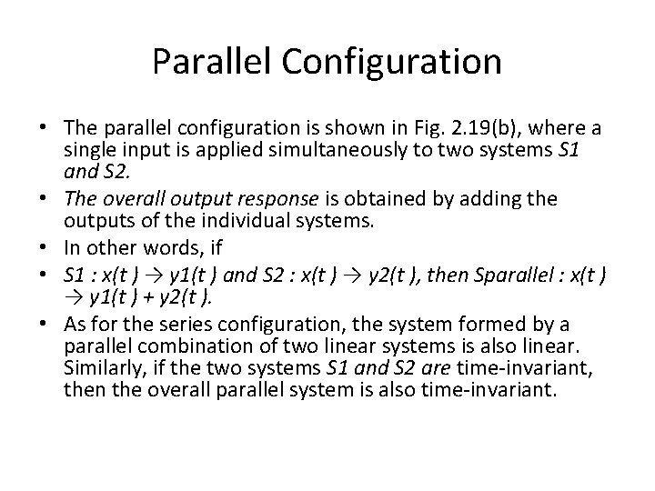 Parallel Configuration • The parallel configuration is shown in Fig. 2. 19(b), where a