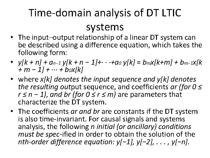 Time-domain analysis of DT LTIC systems • The input–output relationship of a linear DT