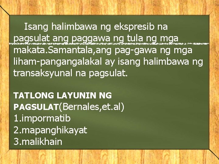 Isang halimbawa ng ekspresib na pagsulat ang paggawa ng tula ng mga makata. Samantala,