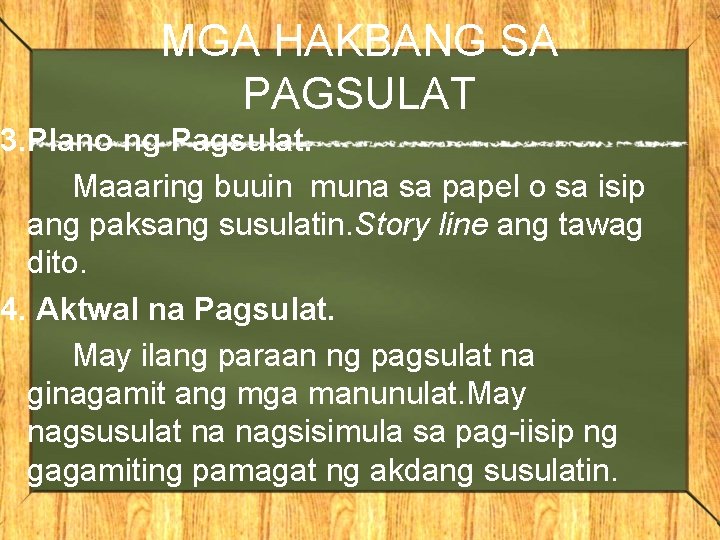 MGA HAKBANG SA PAGSULAT 3. Plano ng Pagsulat. Maaaring buuin muna sa papel o