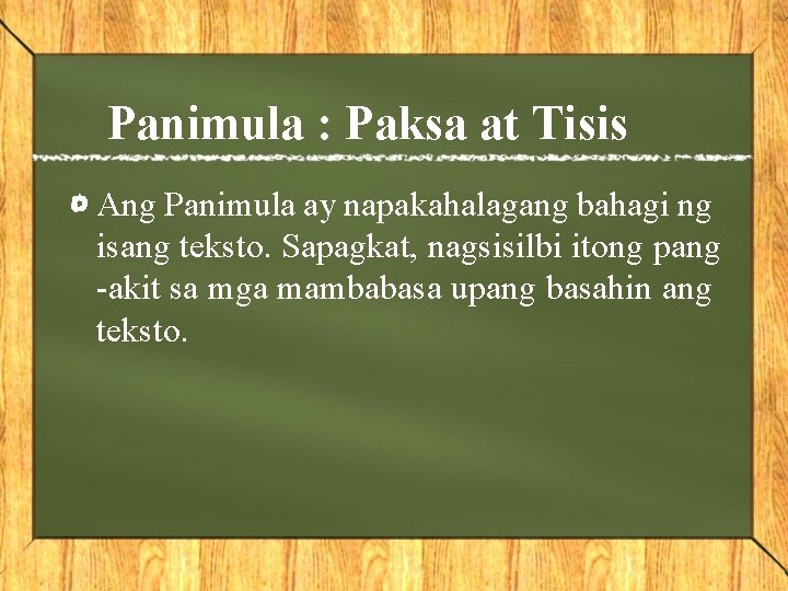 Panimula : Paksa at Tisis Ang Panimula ay napakahalagang bahagi ng isang teksto. Sapagkat, Panimula : Paksa at Tisis Ang Panimula ay napakahalagang bahagi ng isang teksto. Sapagkat,