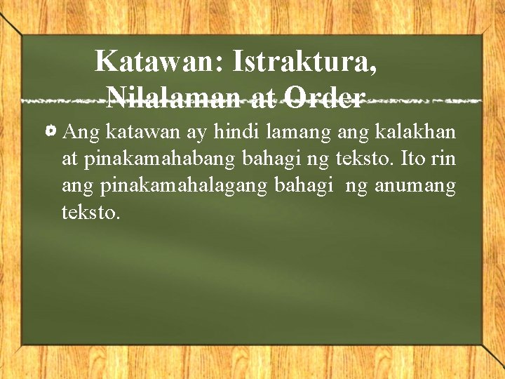 Katawan: Istraktura, Nilalaman at Order Ang katawan ay hindi lamang kalakhan at pinakamahabang bahagi