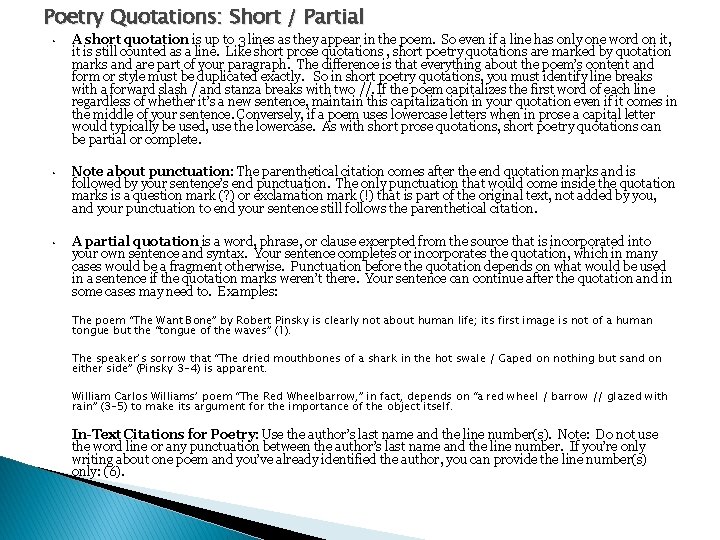 Poetry Quotations: Short / Partial • A short quotation is up to 3 lines