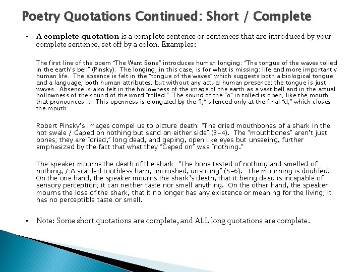 Poetry Quotations Continued: Short / Complete • A complete quotation is a complete sentence