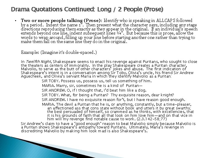 Drama Quotations Continued: Long / 2 People (Prose) • Two or more people talking