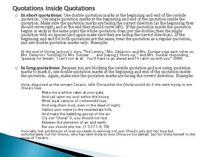 Quotations Inside Quotations � In short quotations: Use double quotation marks at the beginning