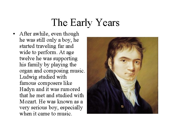 Ludwig Van Beethoven Childhood Beethoven grew up in
