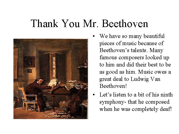 Thank You Mr. Beethoven • We have so many beautiful pieces of music because