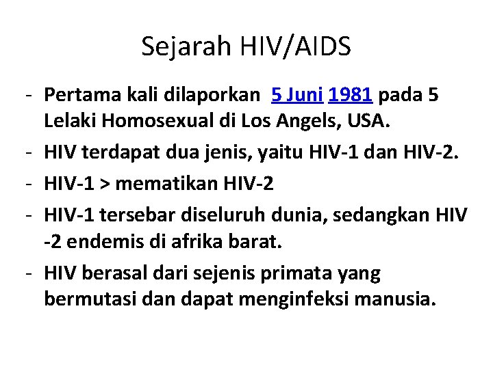 Sejarah HIV/AIDS - Pertama kali dilaporkan 5 Juni 1981 pada 5 Lelaki Homosexual di