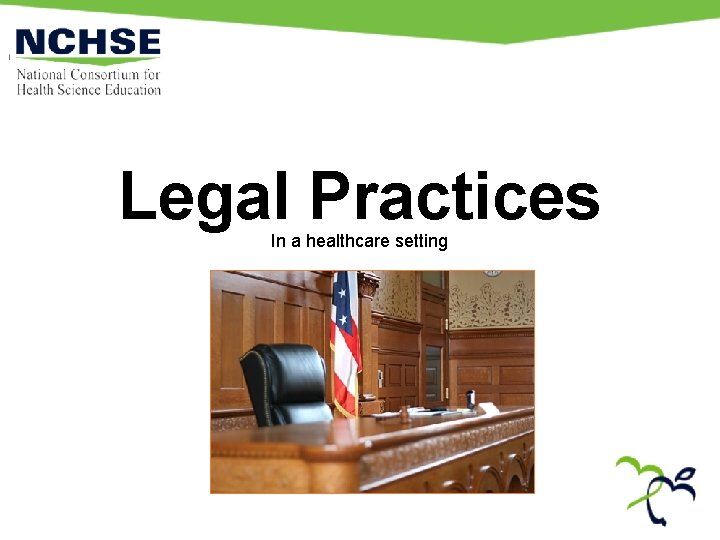 Legal Practices In a healthcare setting 