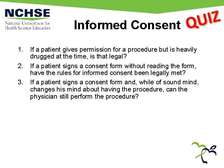Informed Consent 1. 2. 3. Z I U Q If a patient gives permission