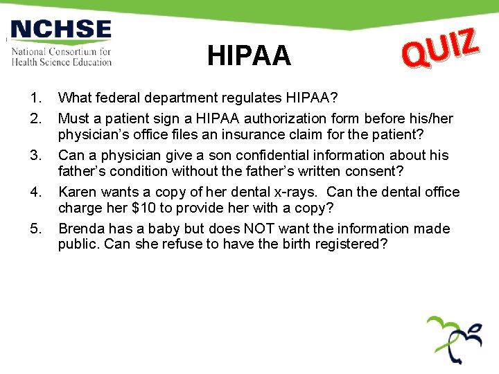 HIPAA 1. 2. 3. 4. 5. Z I U Q What federal department regulates