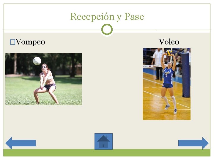 Recepción y Pase �Vompeo Voleo 