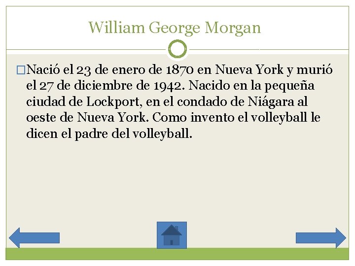 William George Morgan �Nació el 23 de enero de 1870 en Nueva York y