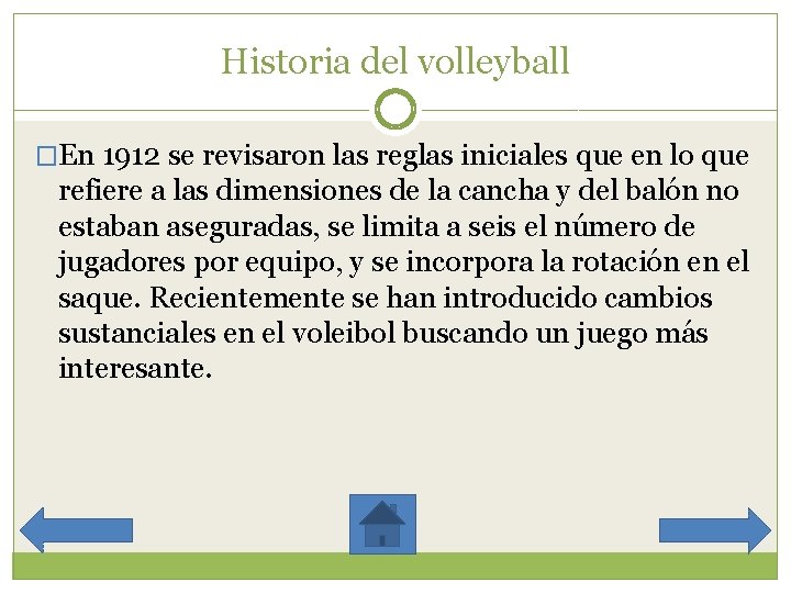 Historia del volleyball �En 1912 se revisaron las reglas iniciales que en lo que