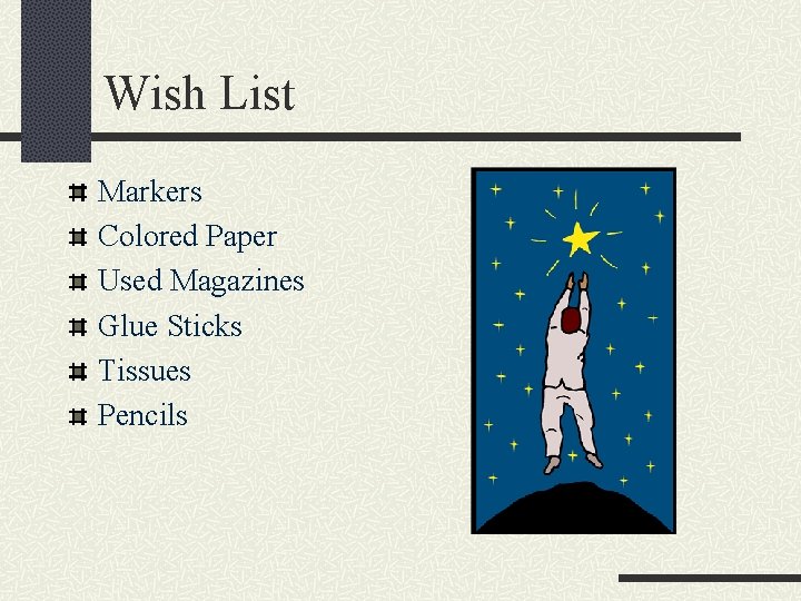 Wish List Markers Colored Paper Used Magazines Glue Sticks Tissues Pencils 