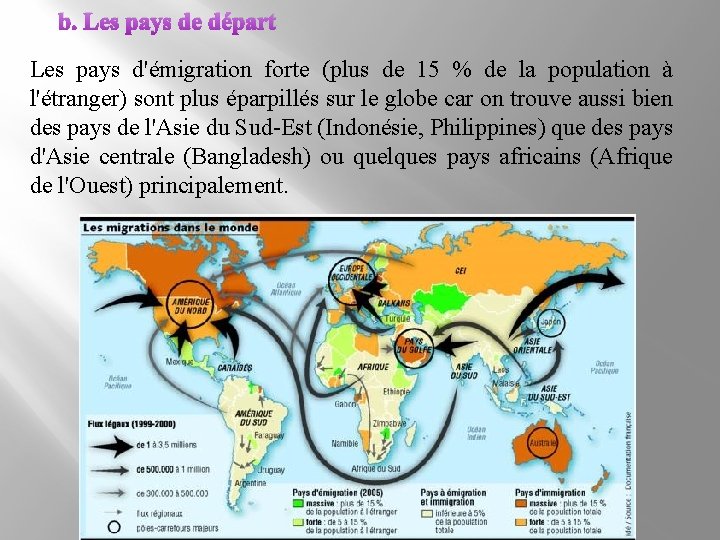 b. Les pays de départ Les pays d'émigration forte (plus de 15 % de