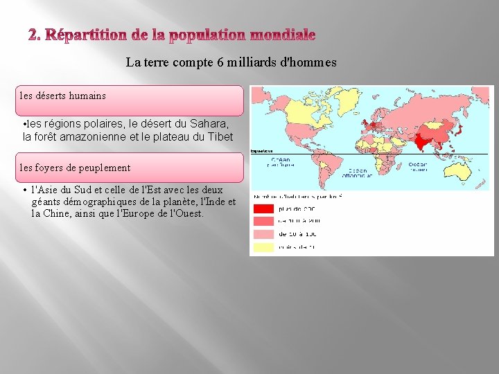 La terre compte 6 milliards d'hommes les déserts humains • les régions polaires, le