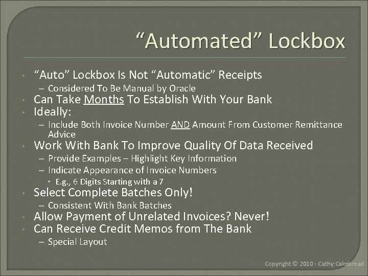 “Automated” Lockbox • “Auto” Lockbox Is Not “Automatic” Receipts – Considered To Be Manual